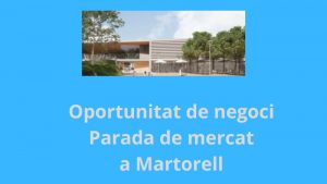 Licitació parada Mercat Martorell